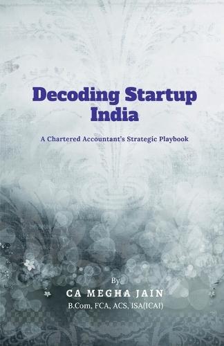 Decoding Startup India: A Chartered Accountant's Strategic Playbook