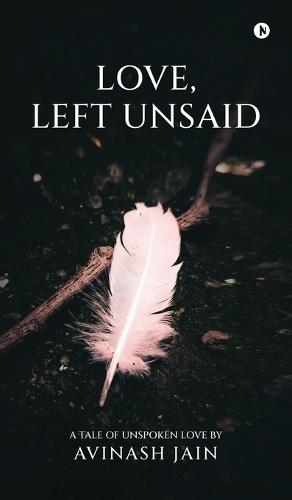 Love, Left Unsaid