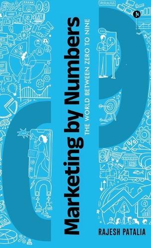 Marketing by Numbers: The world between zero to nine