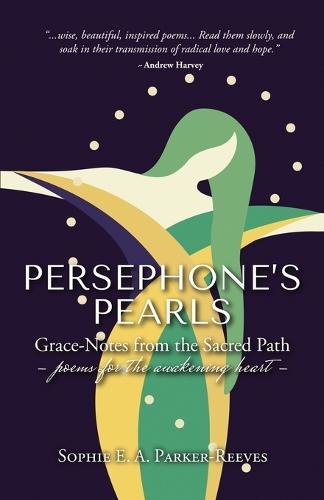 Persephone's Pearls: Grace-Notes from the Sacred Path