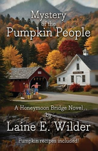 Mystery of the Pumpkin People, A Honeymoon Bridge Novel