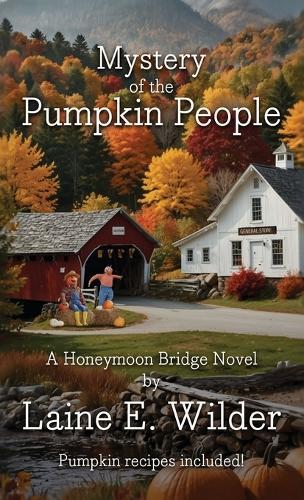 Mystery of the Pumpkin People, A Honeymoon Bridge Novel