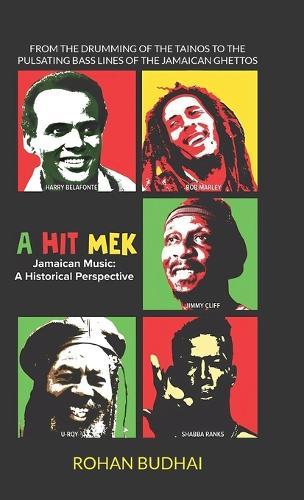 A Hit Mek, Jamaican Music: A Historical Perspective
