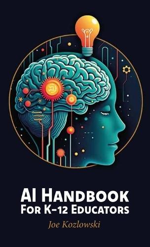 AI Handbook For K-12 Educators