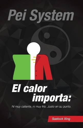 El calor importa, Ni muy caliente, ni muy frío. En el punto justo.