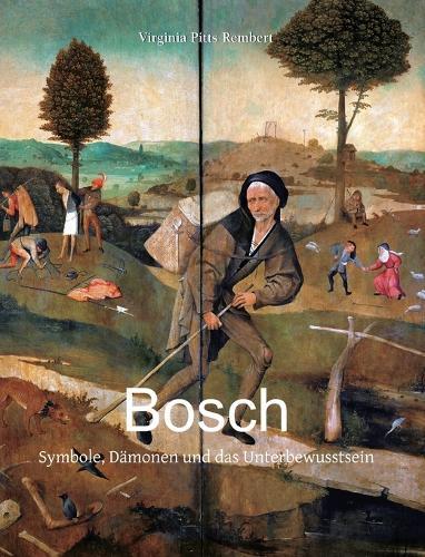 Bosch: Symbole, Dämonen und das Unterbewusstsein