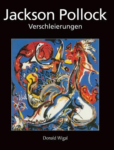 Jackson Pollock: Verschleierungen