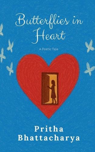 Butterflies in Heart: A Poetic Tale