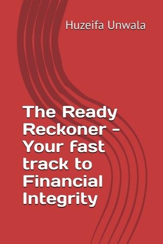 The Ready Reckoner - Your fast track to Financial Integrity
