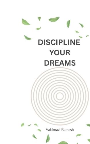 Discipline Your Dreams