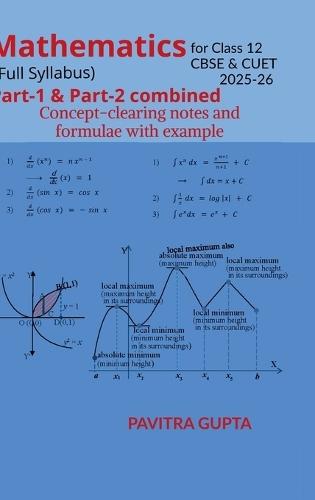 Mathematics for class 12 (CBSE & CUET) Full Syllabus: Concept-clearing notes and formulae with examples