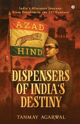 Dispensers of India's Destiny