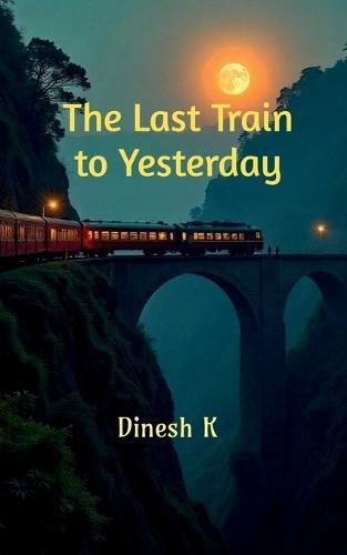The last train to Yesterday