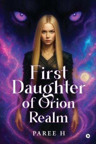 First Daughter of Orion Realm
