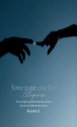 Some stories just have ellipsis...: You can fight the world for the people you love, but you can't fight the people you love.