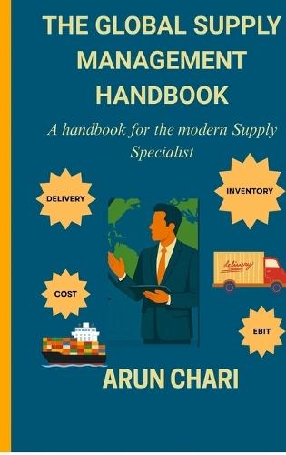 The Global Supply Management Handbook: A Handbook for the modern Supply Specialist