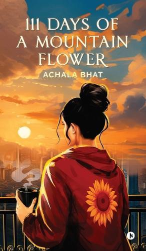 111 Days of a Mountain Flower