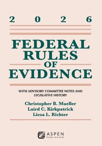 Federal Rules of Evidence: With Advisory Committee Notes and Legislative History 2026