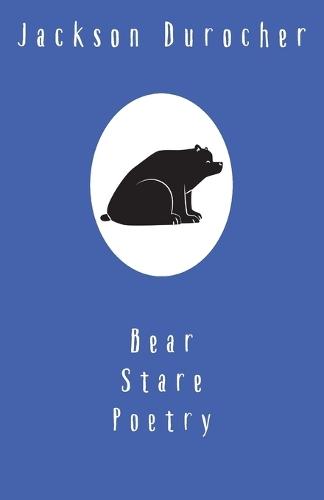 Bear Stare Poetry
