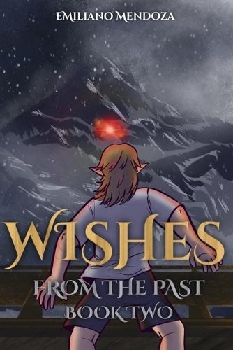 Wishes: From the Past - Book Two