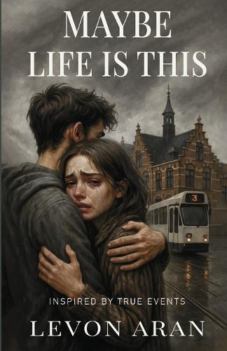 Maybe Life Is This