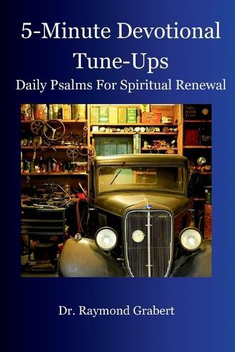 5-Minute Devotional Tune-ups: Daily Psalms For Spiritual Renewal
