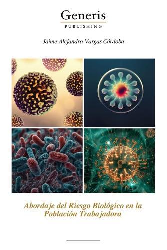 Abordaje del Riesgo Biológico en la Población Trabajadora