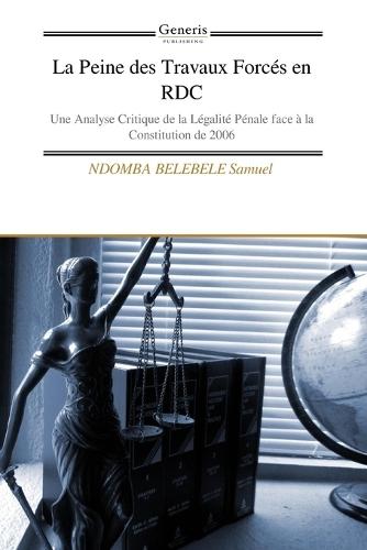 La Peine des Travaux Forcés en RDC