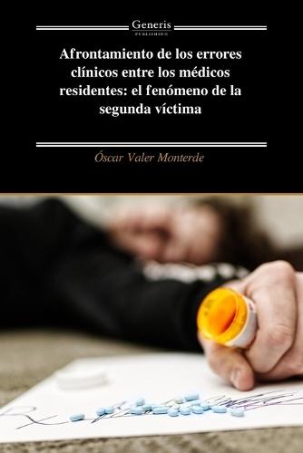 Afrontamiento de los errores clínicos entre los médicos residentes: el fenómeno de la segunda víctima