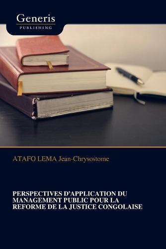 Perspectives d'Application Du Management Public Pour La Reforme de la Justice Congolaise