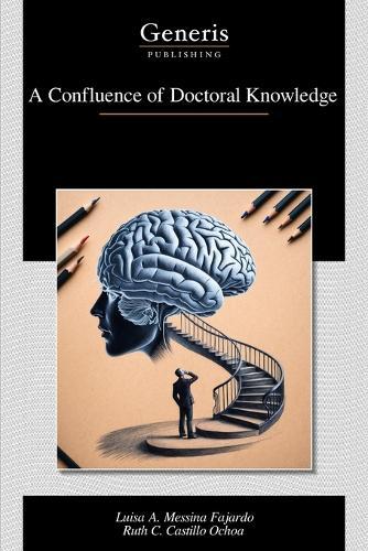 A Confluence of Doctoral Knowledge