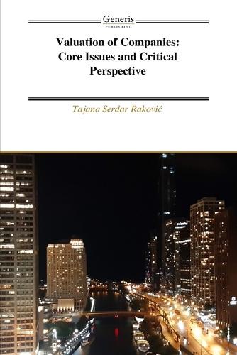 Valuation of Companies: Core Issues and Critical Perspective