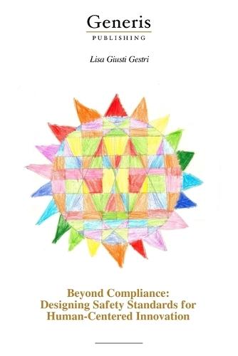 Beyond Compliance: Designing Safety Standards for Human-Centered Innovation