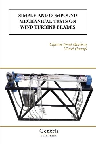 Simple and Compound Mechanical Tests on Wind Turbine Blades