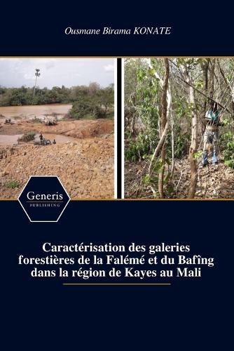 Caractérisation des galeries forestières de la Falémé et du Bafîng dans la région de Kayes au Mali