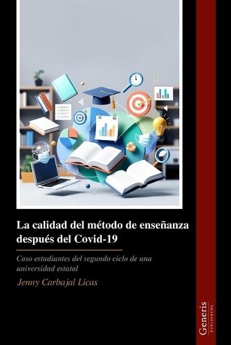 La calidad del método de enseñanza después del Covid-19: Caso estudiantes del segundo ciclo de una universidad estatal