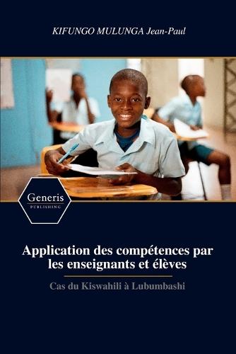 Application des compétences par les enseignants et élèves: Cas du Kiswahili à Lubumbashi
