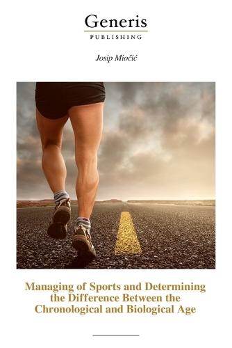 Managing of Sports and Determining the Difference Between the Chronological and Biological Age