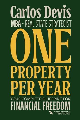 One Property Per Year: Your Complete Blueprint for Financial Freedom