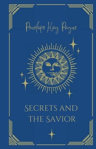 Secrets And The Savior