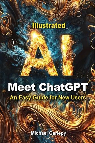 Meet ChatGPT, An Easy Guide for New Users