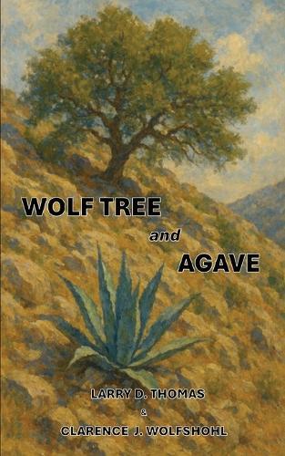Wolf Tree and Agave