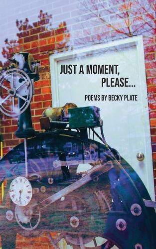 Just A Moment Please