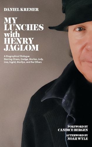 My Lunches with Henry Jaglom