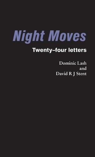 Night Moves: Twenty-four letters