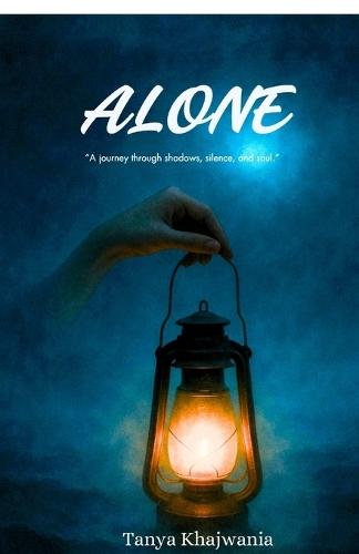 Alone: A journey through shadows, silence and soul