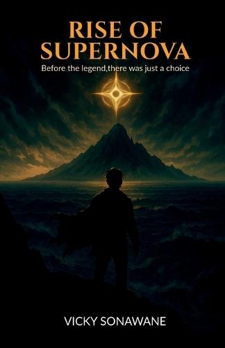 Rise of the Supernova: Before the legend, there was just a choice