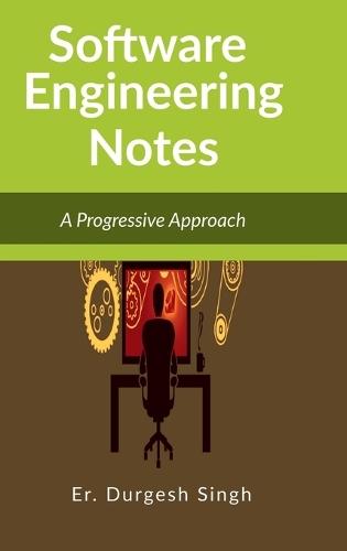 Software Engineering Notes: A Progressive Approach