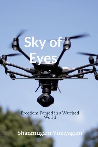 Sky of Eyes: Freedom Forged in a Watched World