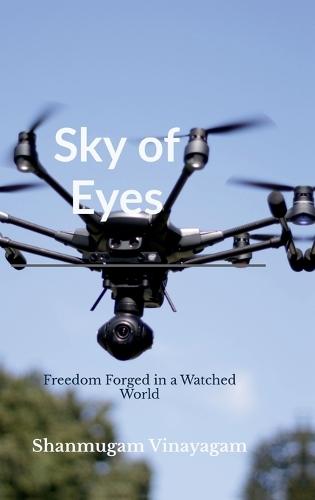 Sky of Eyes: Freedom Forged in a Watched World
